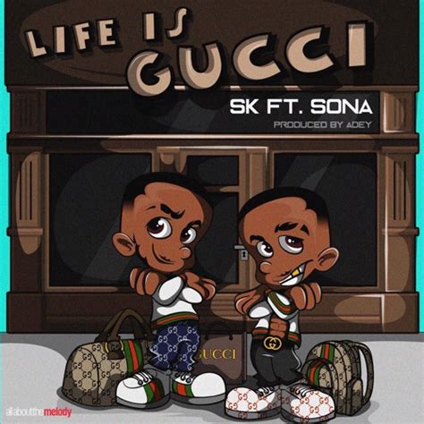 sk life is gucci soundcloud|Life Is Gucci .